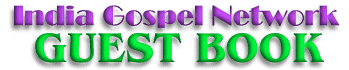 India Gospel Network Guestbook